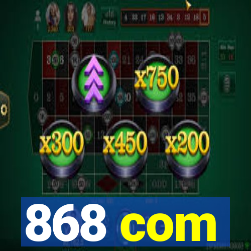 868 com